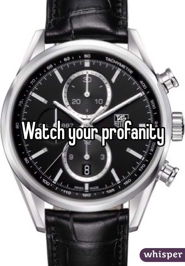 Watch your profanity 