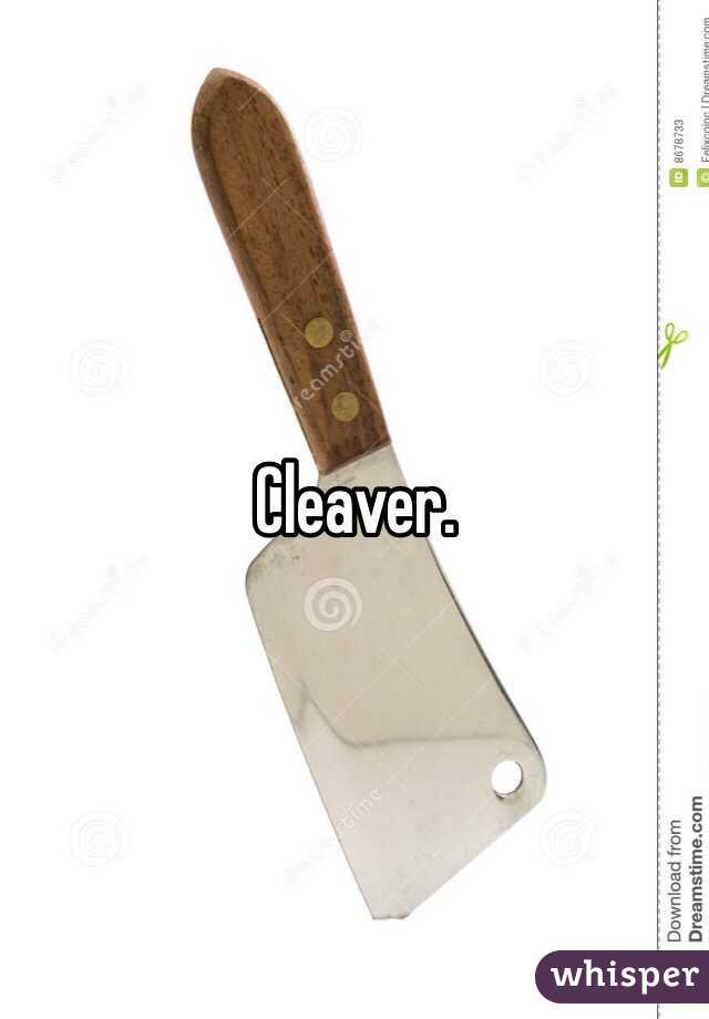 Cleaver.