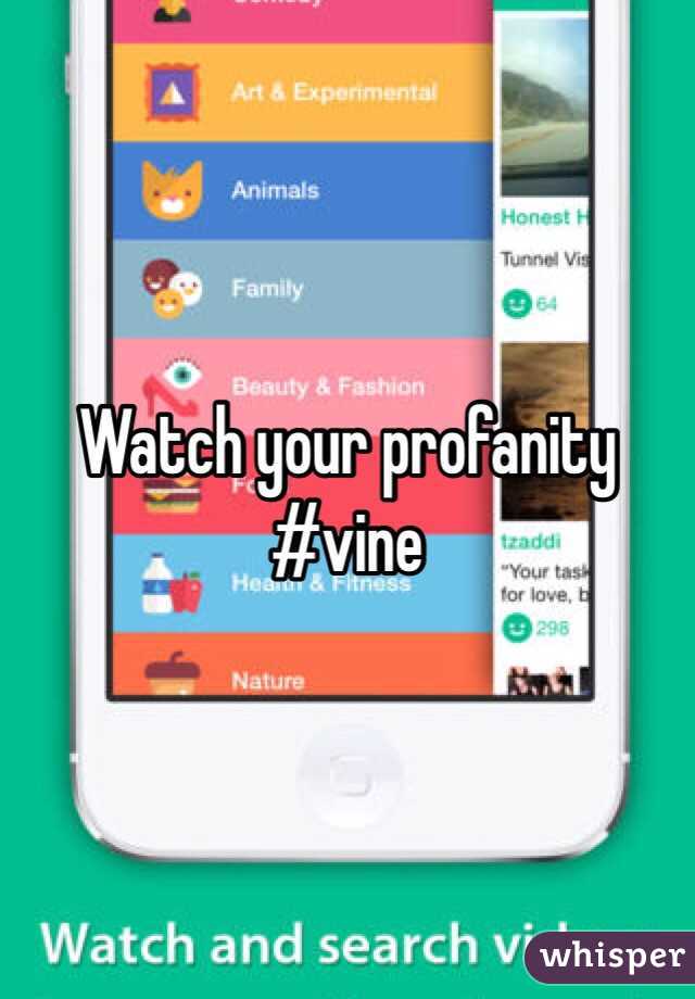 Watch your profanity
#vine