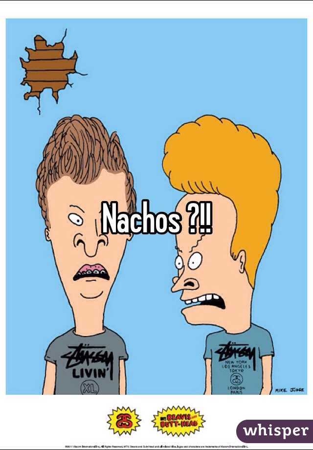 Nachos ?!!