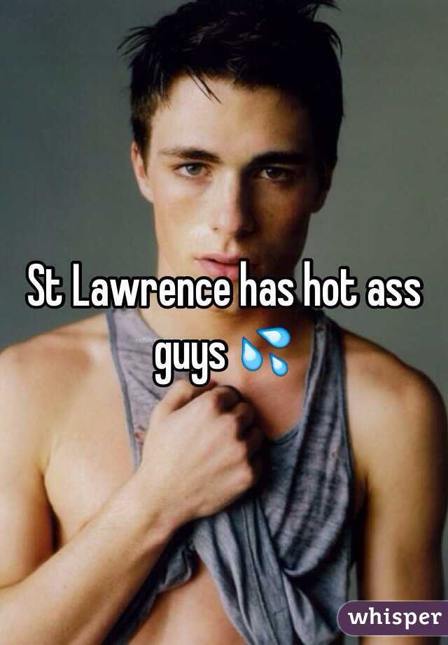 St Lawrence has hot ass guys 💦