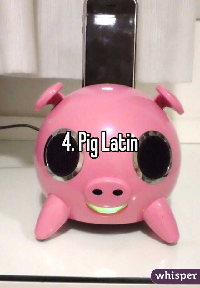4. Pig Latin 