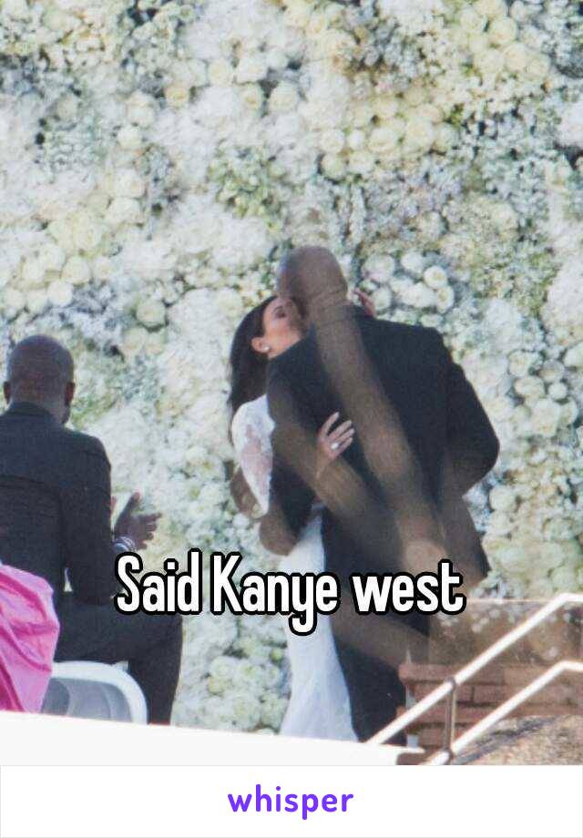 Said Kanye west