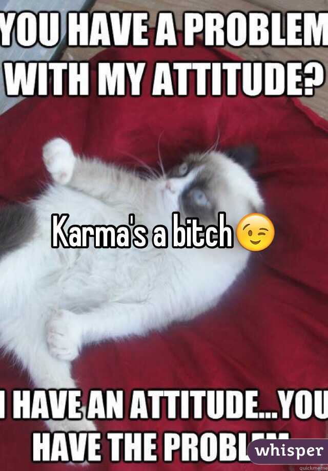 Karma's a bitch😉