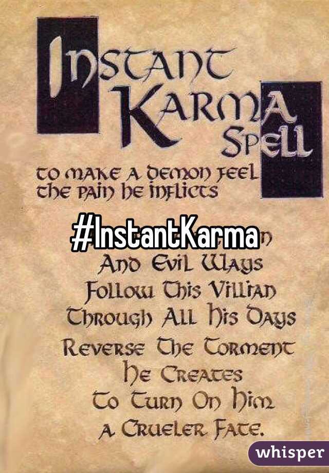 #InstantKarma