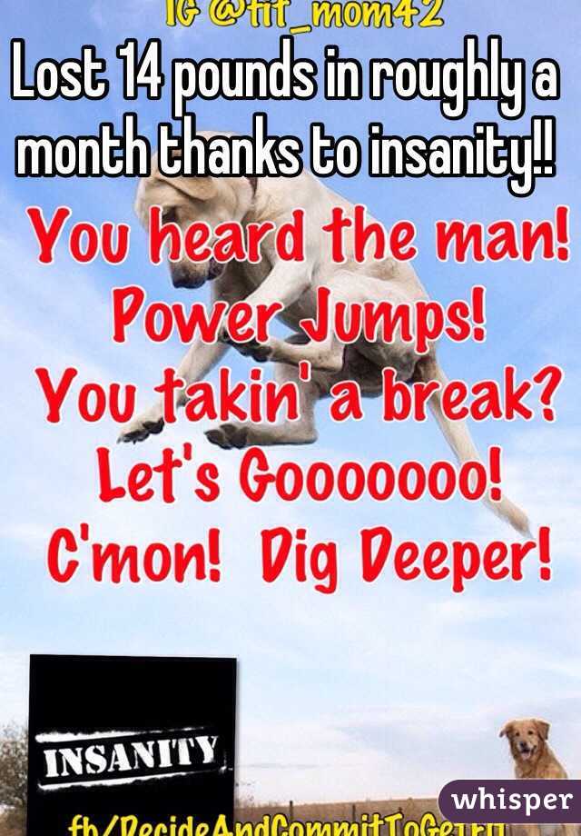 Lost 14 pounds in roughly a month thanks to insanity!!