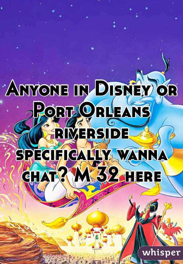 Anyone in Disney or Port Orleans riverside specifically wanna chat? M 32 here