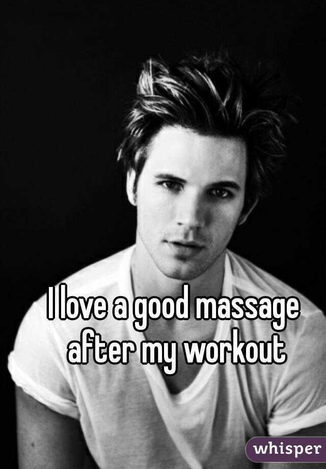 I love a good massage after my workout
