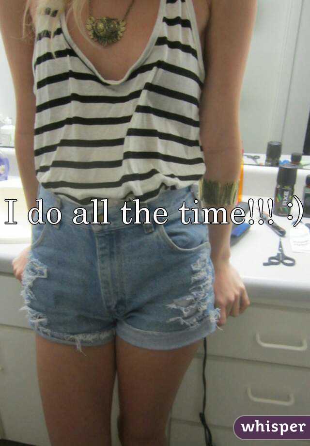 I do all the time!!! :)