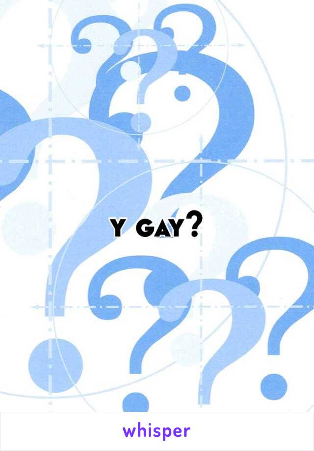 y gay?