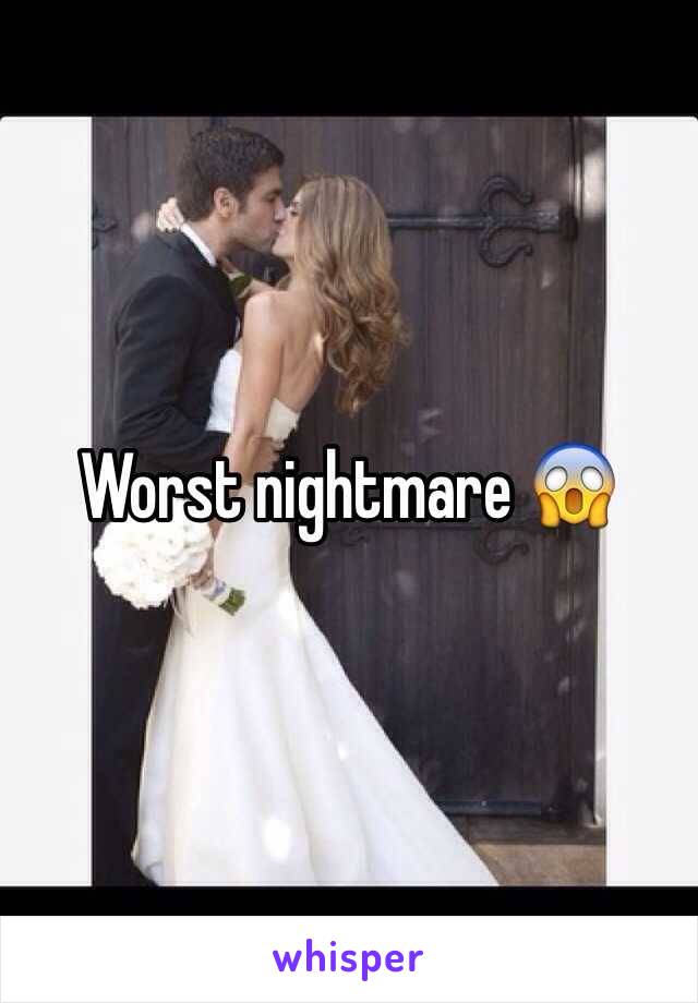 Worst nightmare 😱