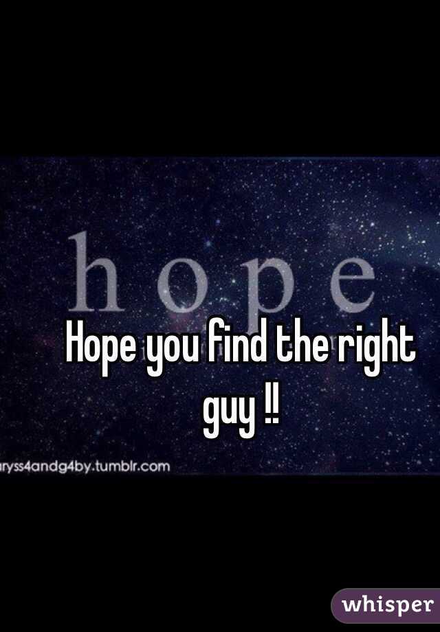 Hope you find the right guy !!