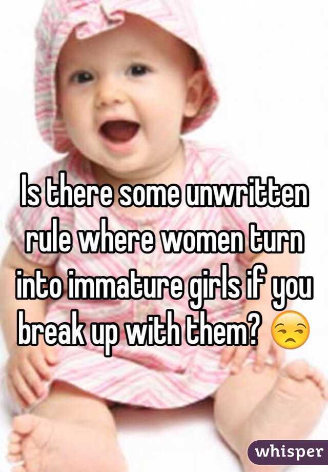 Is there some unwritten rule where women turn into immature girls if you break up with - 05105c28eda0062505667c62a201e97ed854d8-wm