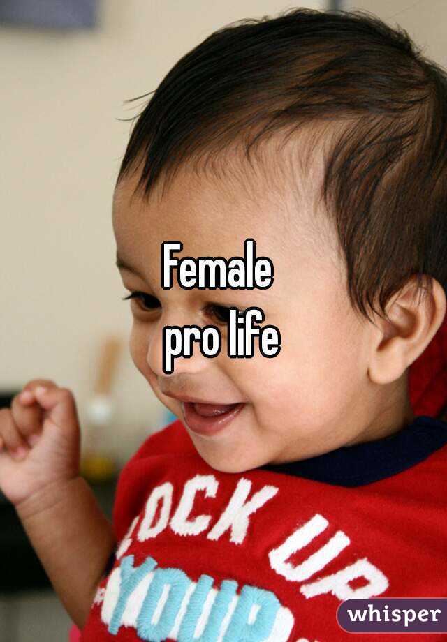 Female 
pro life