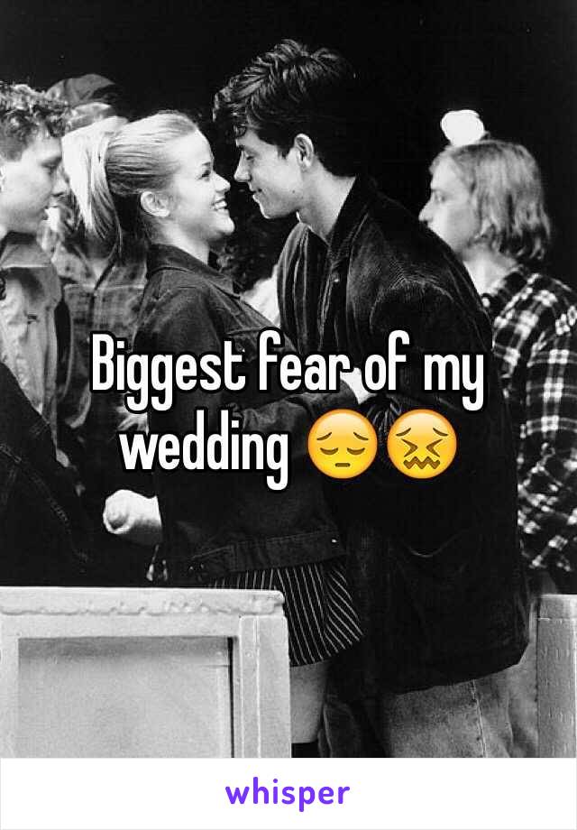 Biggest fear of my wedding 😔😖