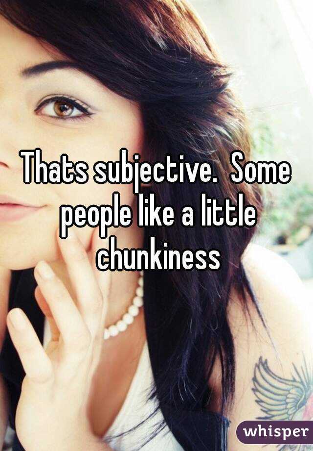 Thats subjective.  Some people like a little chunkiness