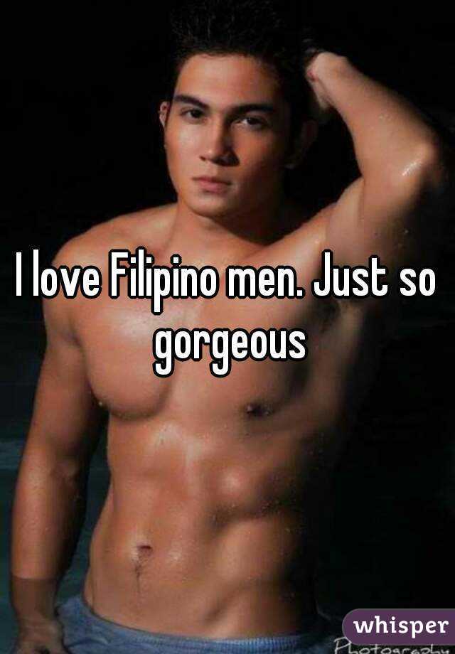 I love Filipino men. Just so gorgeous
