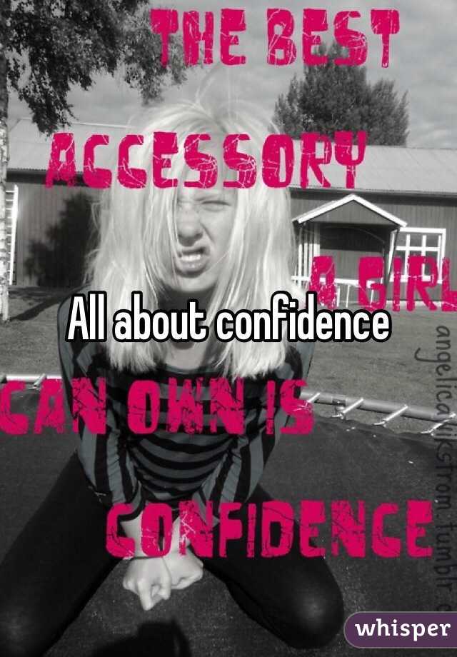 All about confidence