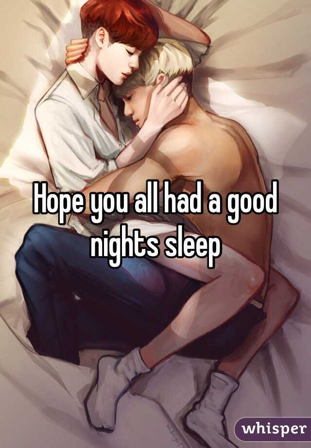 Hope you all had a good nights sleep