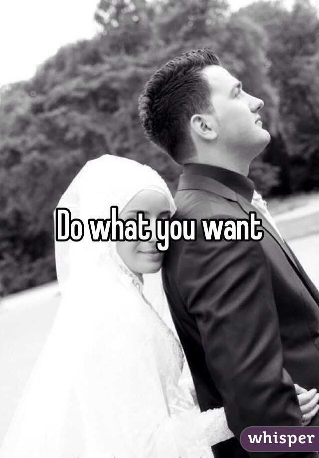Do what you want