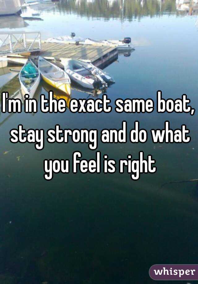 I'm in the exact same boat, stay strong and do what you feel is right