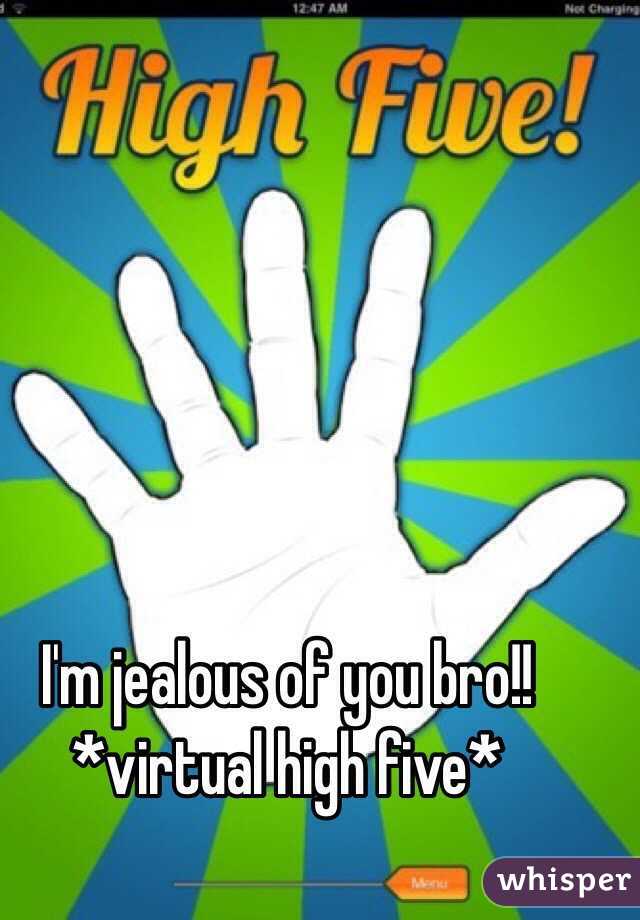 I'm jealous of you bro!!  *virtual high five*