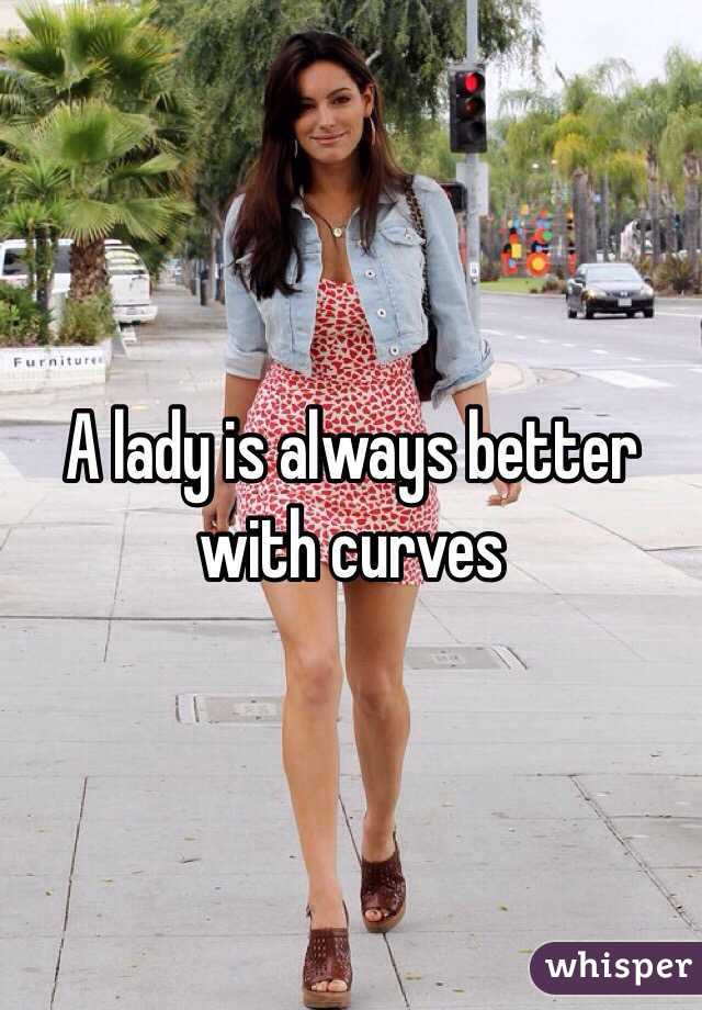A lady is always better with curves