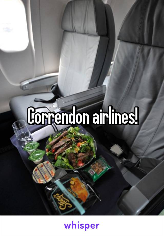 Correndon airlines!