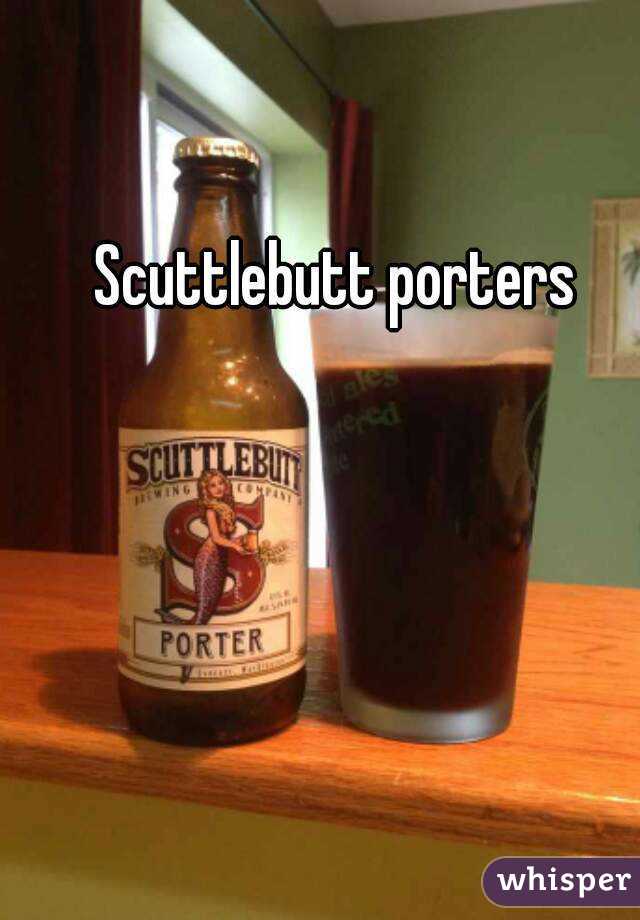 Scuttlebutt porters 
