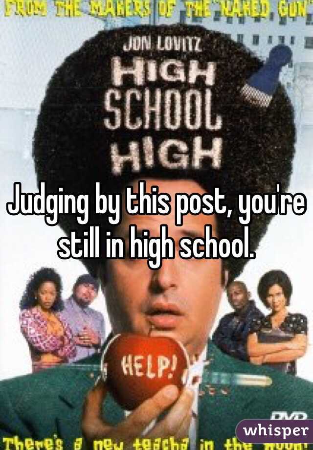 Judging by this post, you're still in high school. 