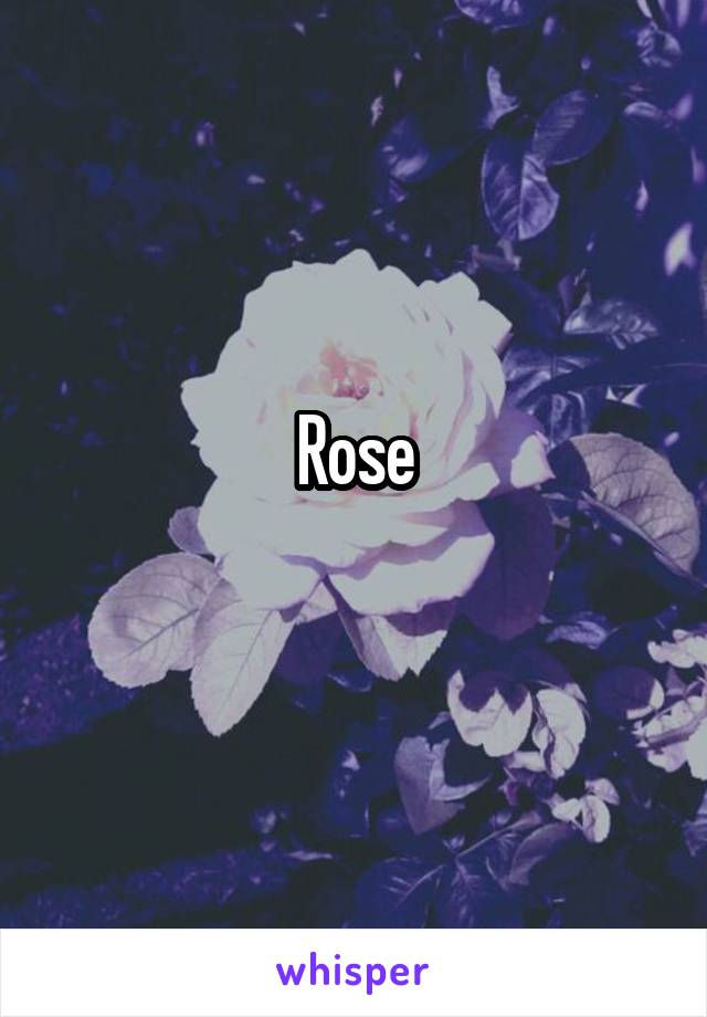 Rose
