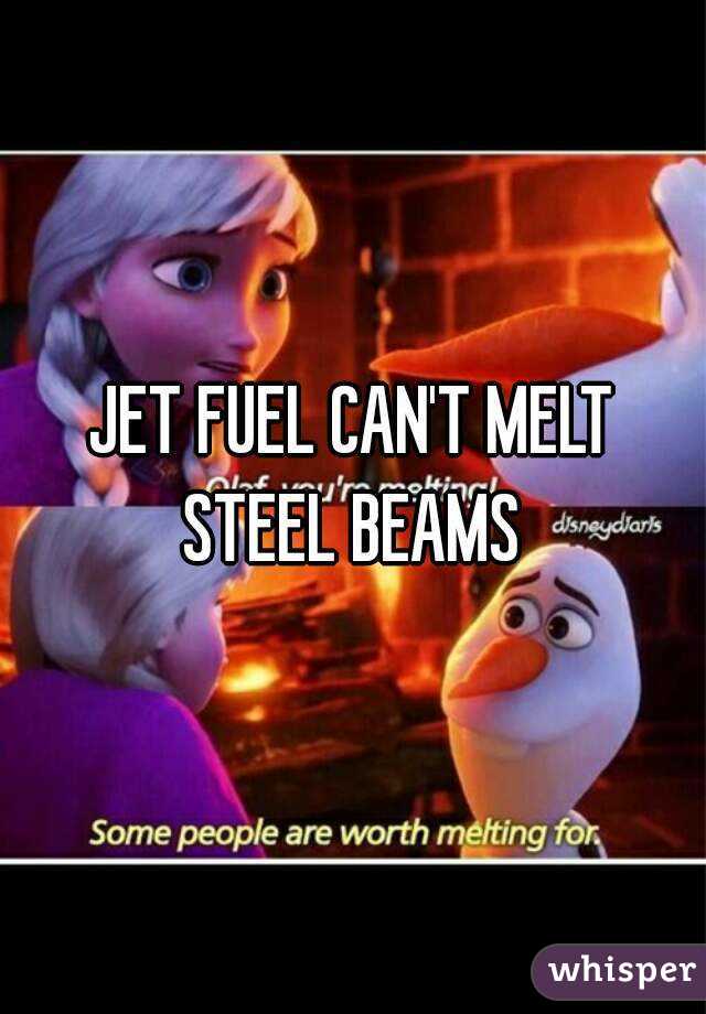 JET FUEL CAN'T MELT STEEL BEAMS 