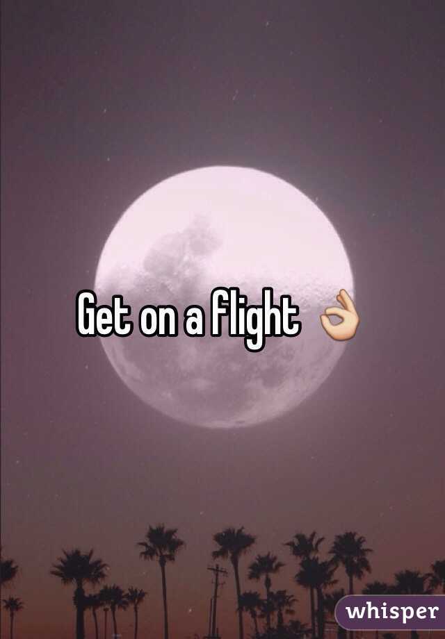 Get on a flight 👌