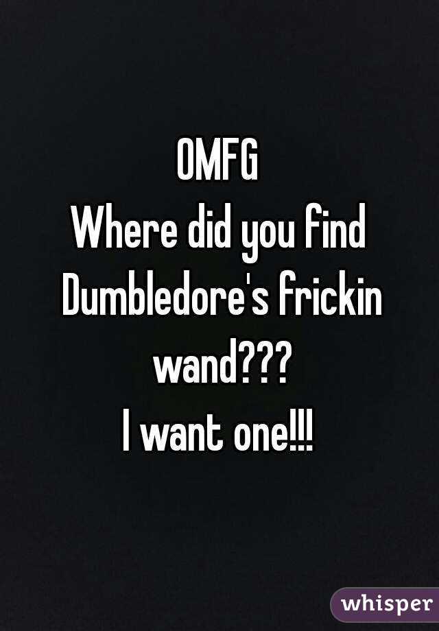 OMFG
Where did you find Dumbledore's frickin wand???
I want one!!!