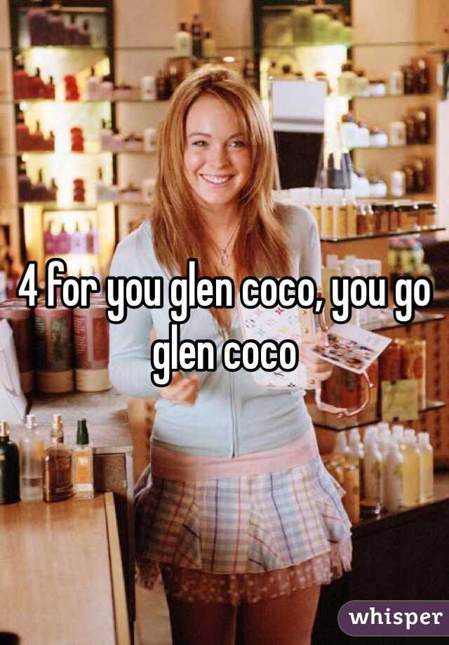 4 for you glen coco, you go glen coco 