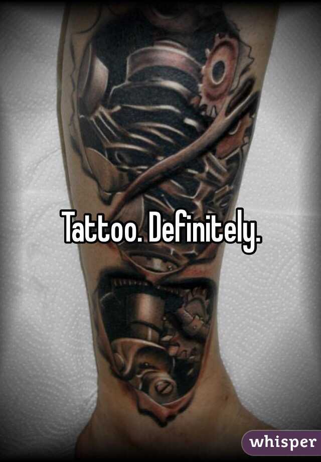 Tattoo. Definitely. 