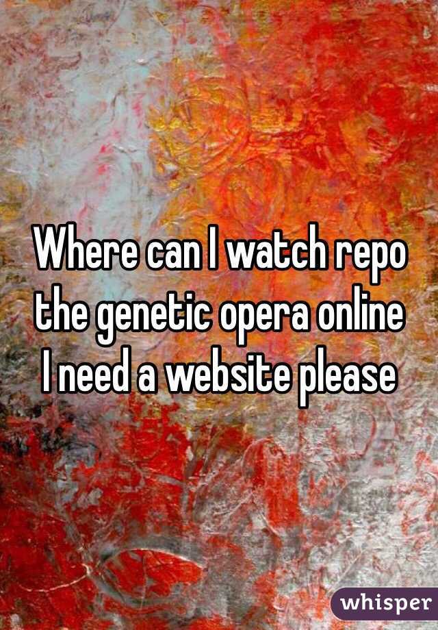 Where can I watch repo the genetic opera online 
I need a website please 