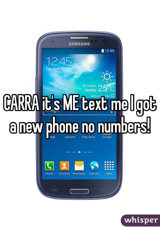 CARRA it's ME text me I got a new phone no numbers! 