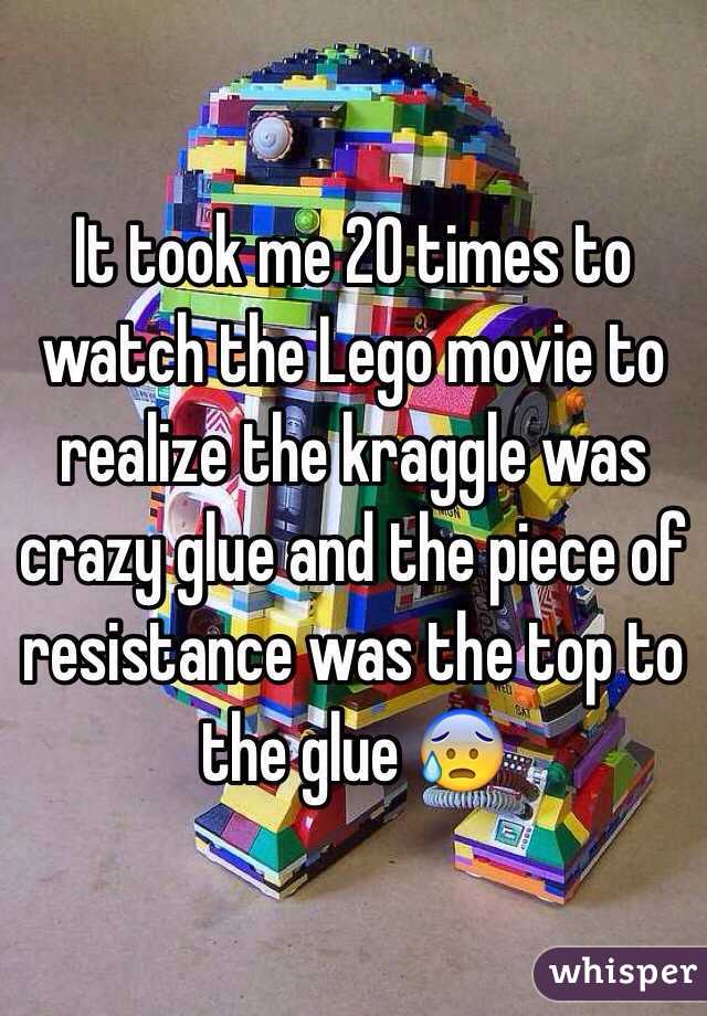 It took me 20 times to watch the Lego movie to realize the kraggle was crazy glue and the piece of resistance was the top to the glue 😰