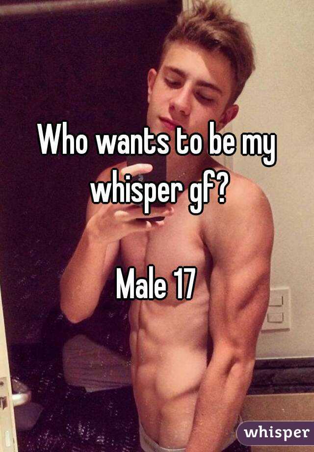Who wants to be my whisper gf?

Male 17