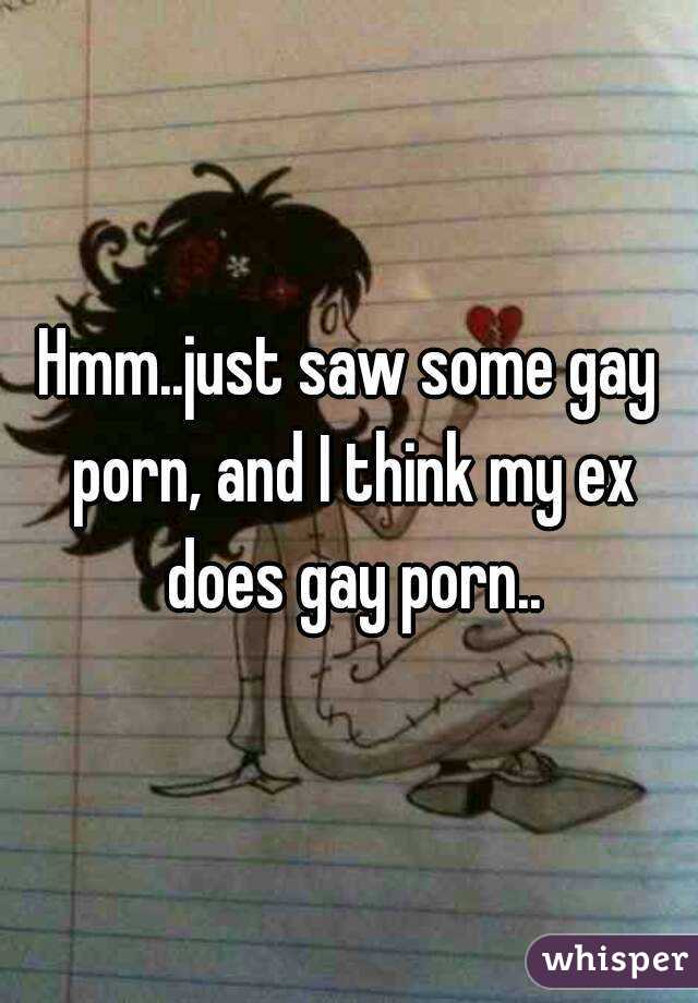 Hmm..just saw some gay porn, and I think my ex does gay porn..