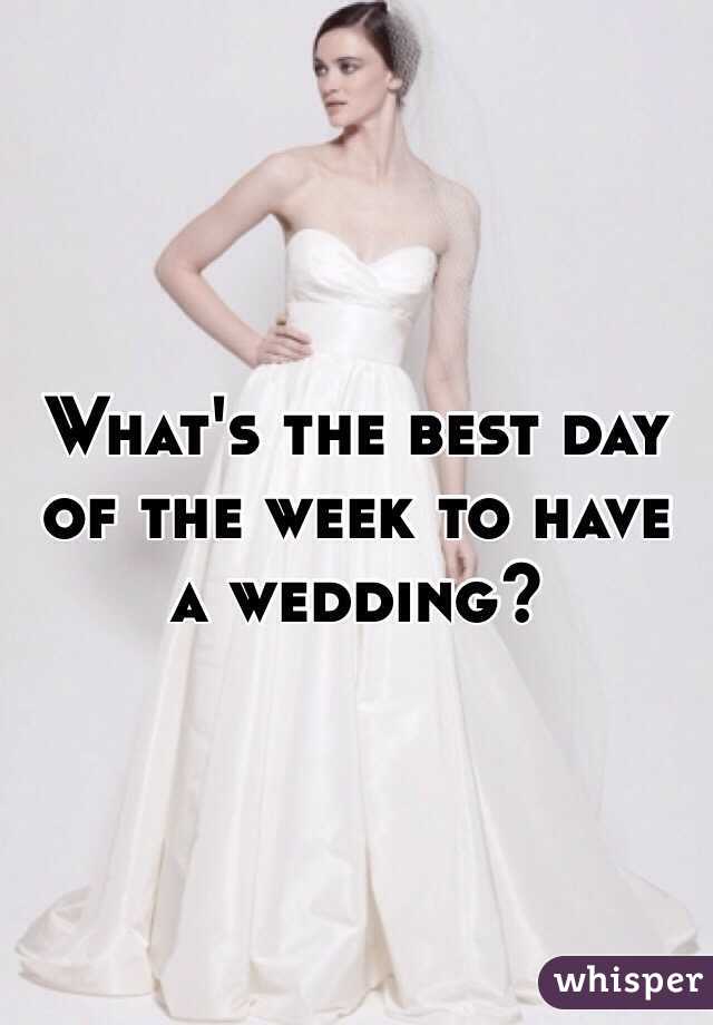 What's the best day of the week to have a wedding? 