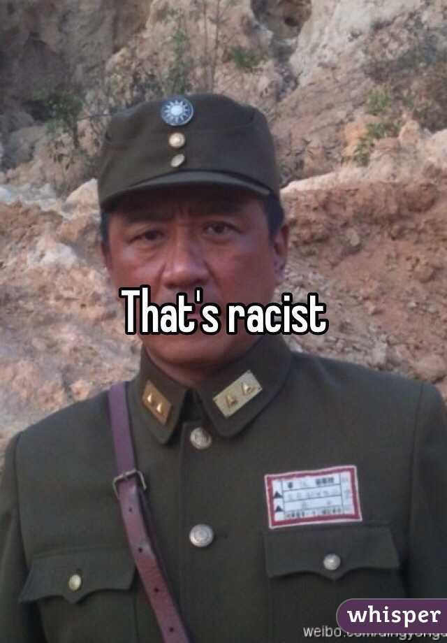 That's racist 