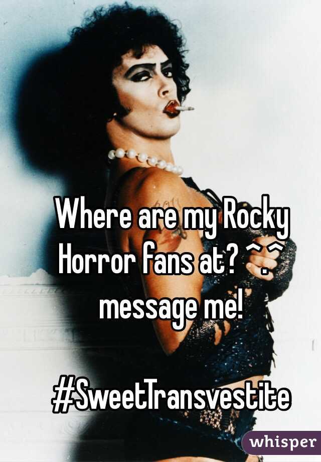 Where are my Rocky Horror fans at? ^.^ message me!

#SweetTransvestite 