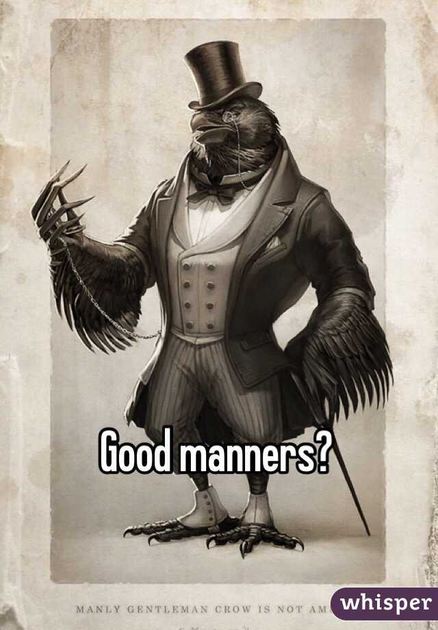 Good manners?