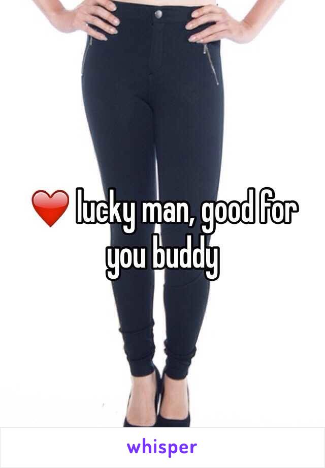 ❤️ lucky man, good for you buddy 