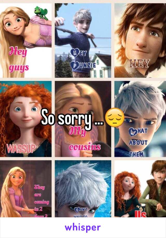 So sorry ...😔