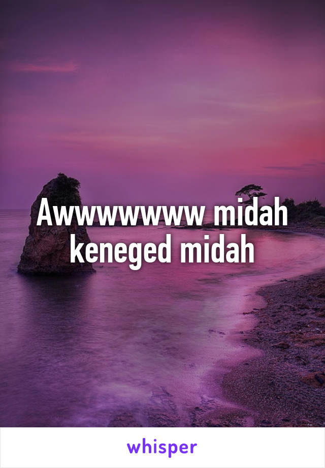 Awwwwwww midah keneged midah