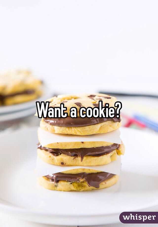 Want a cookie?