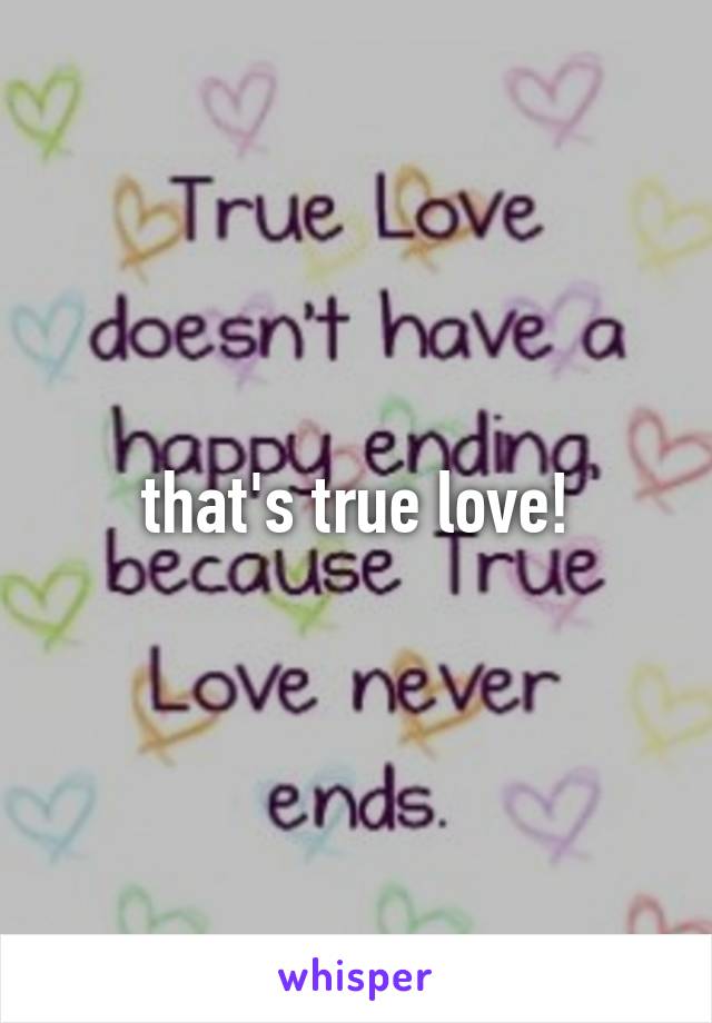 that's true love!